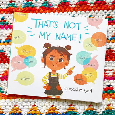 That's Not My Name! | Anoosha Syed