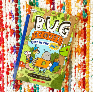 Out in the Wild!: A Graphix Chapters Book (Bug Scouts #1) | Mike Lowery
