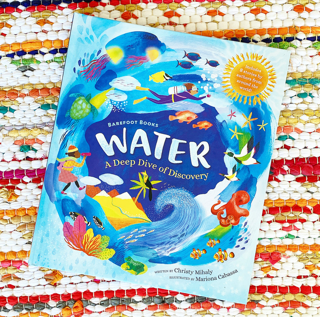Barefoot Books Water: A Deep Dive of Discovery |  Christy Mihaly