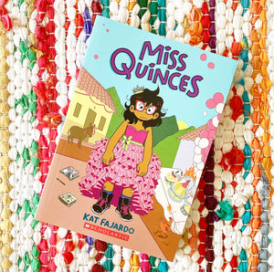 Miss Quinces: A Graphic Novel | Kat Fajardo