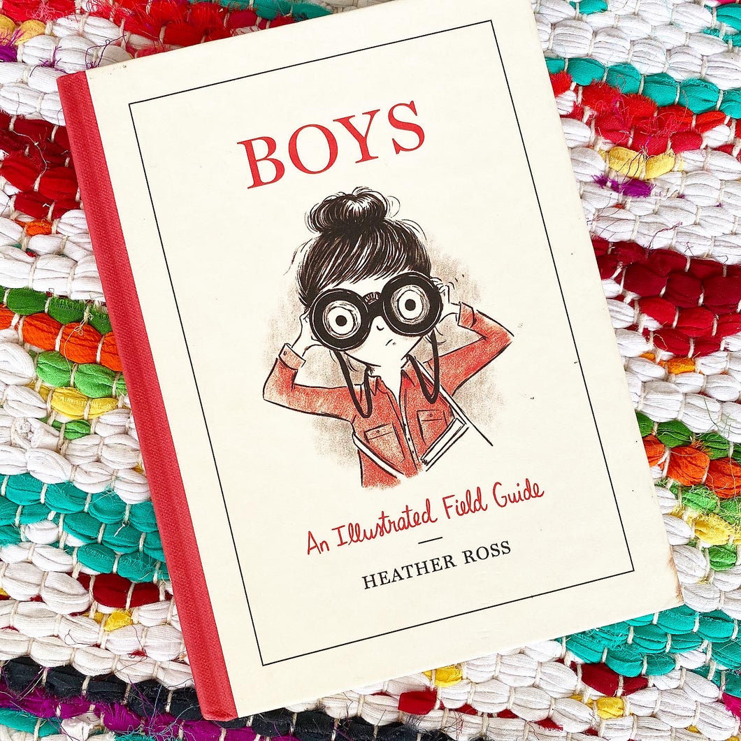 Boys: An Illustrated Field Guide | Heather Ross