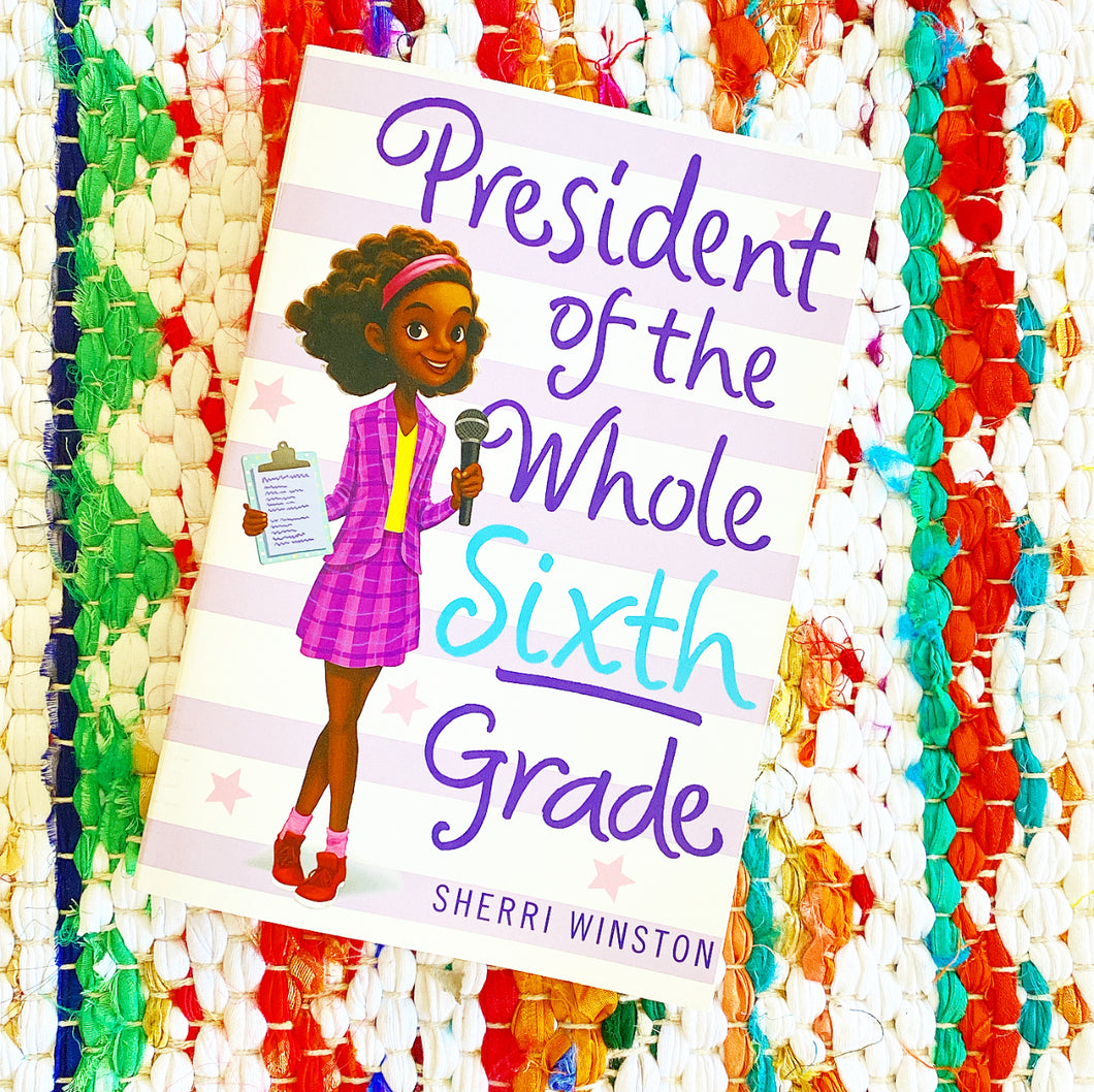President of the Whole Sixth Grade | Sherri Winston