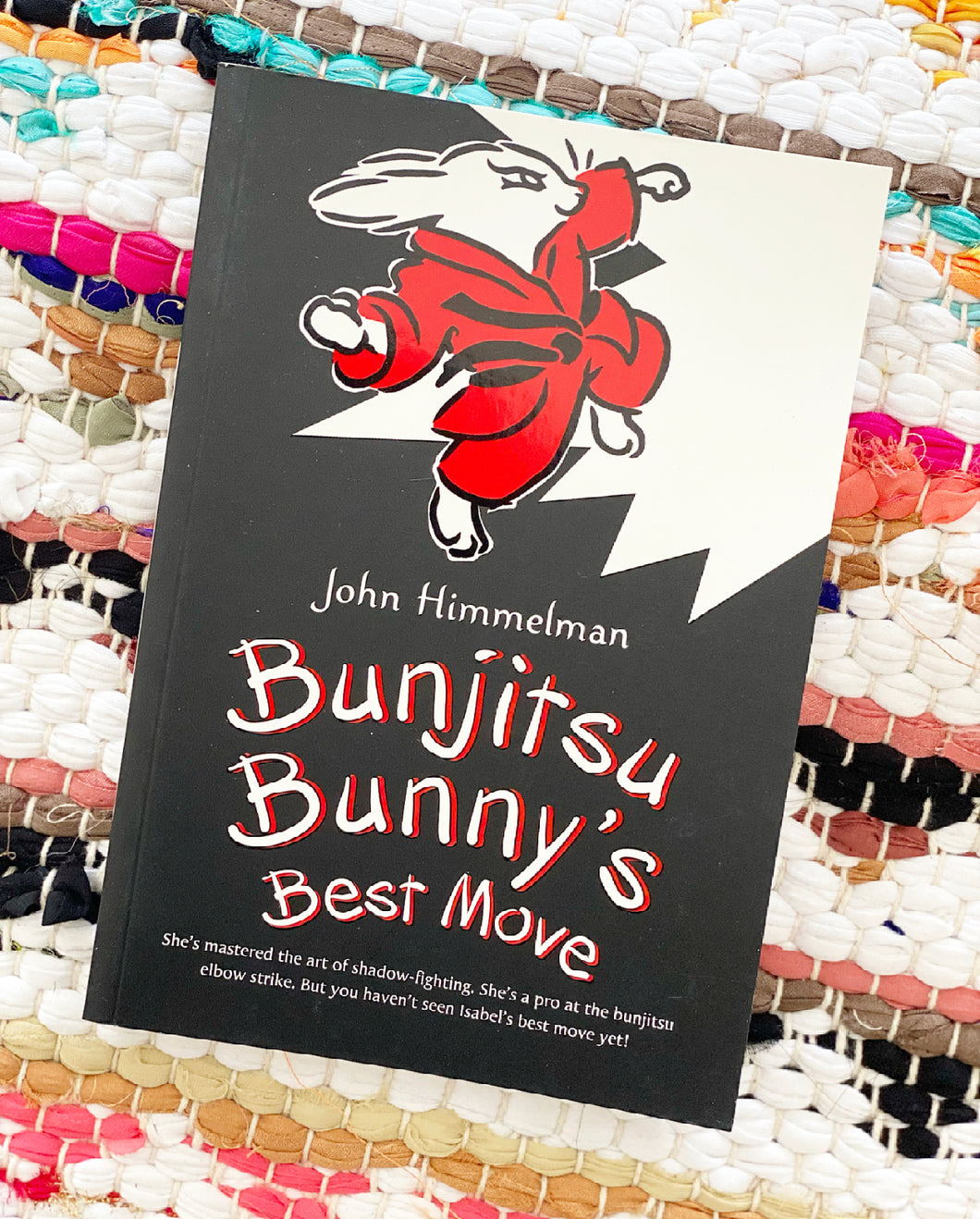Bunjitsu Bunny's Best Move (Bunjitsu Bunny #2) | John Himmelman