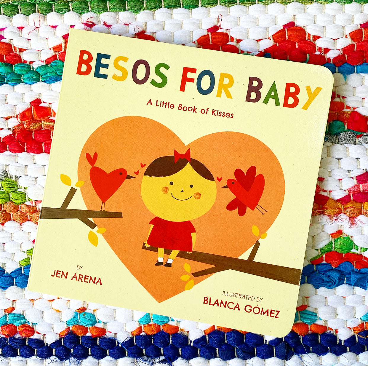 Besos for Baby: A Little Book of Kisses | Jen Arena