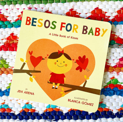 Besos for Baby: A Little Book of Kisses | Jen Arena