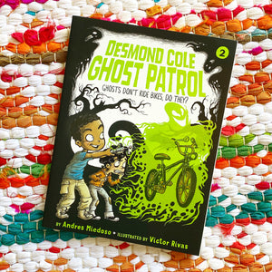Ghosts Don't Ride Bikes, Do They? (Desmond Cole Ghost Patrol #2) | Andres Miedoso, Rivas