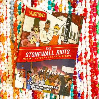 History Comics: The Stonewall Riots: Making a Stand for LGBTQ Rights | Archie Bongiovanni, Andrews