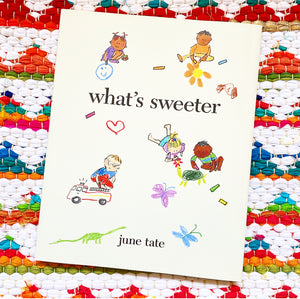 What's Sweeter | June Tate