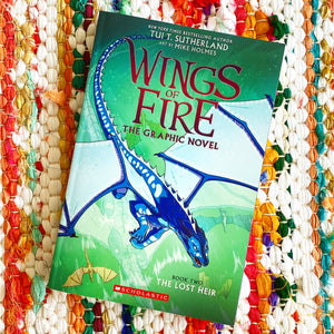 Wings of Fire: The Lost Heir: A Graphic Novel (Wings of Fire Graphic Novel #2): Volume 2 | Tui T. Sutherland, Holmes