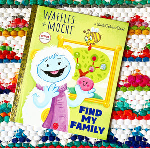 Find My Family (Waffles + Mochi) | Mei Nakamura, Golden Books