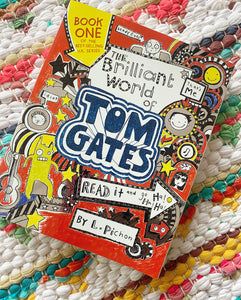 The Brilliant World of Tom Gates (Tom Gates #1) | L. Pichon