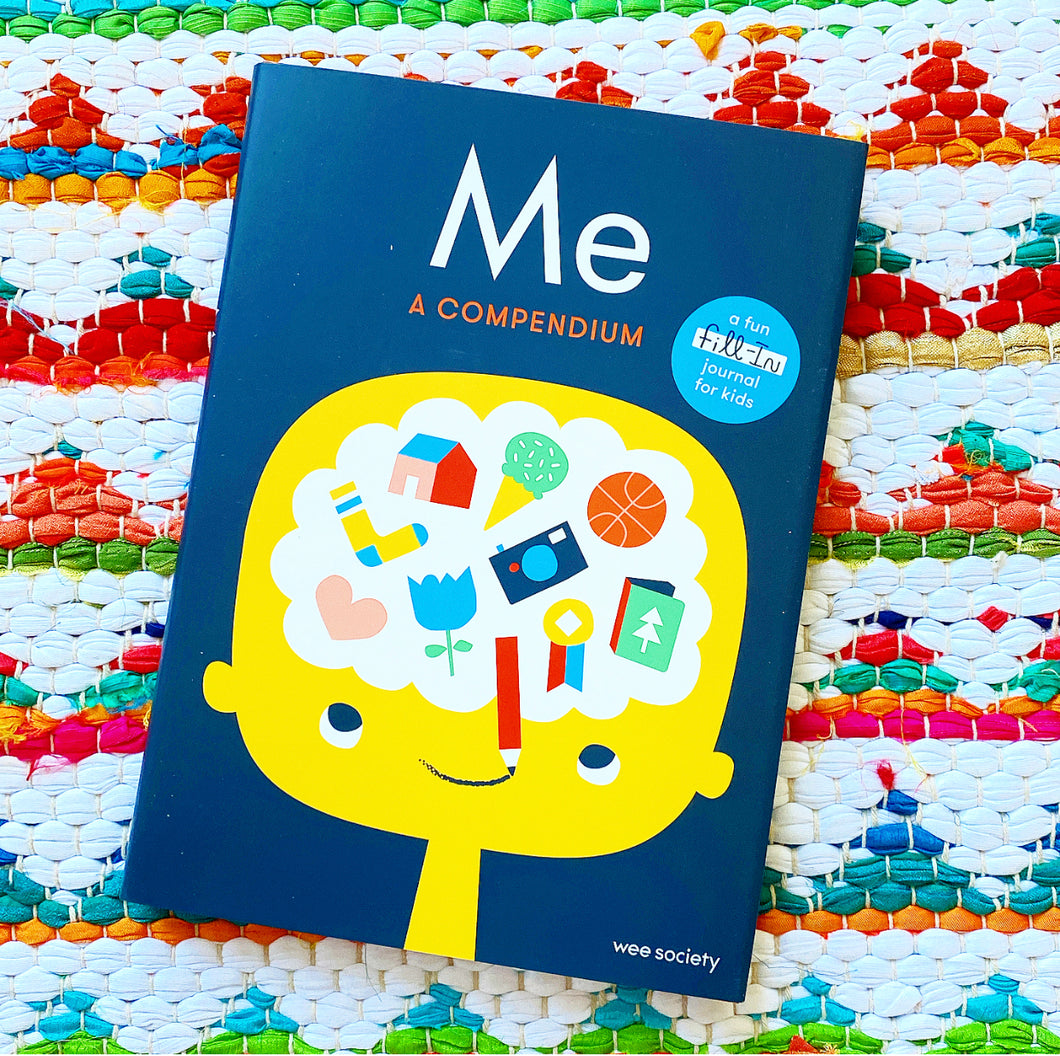Me: A Compendium: A Fill-In Journal for Kids | Wee Society