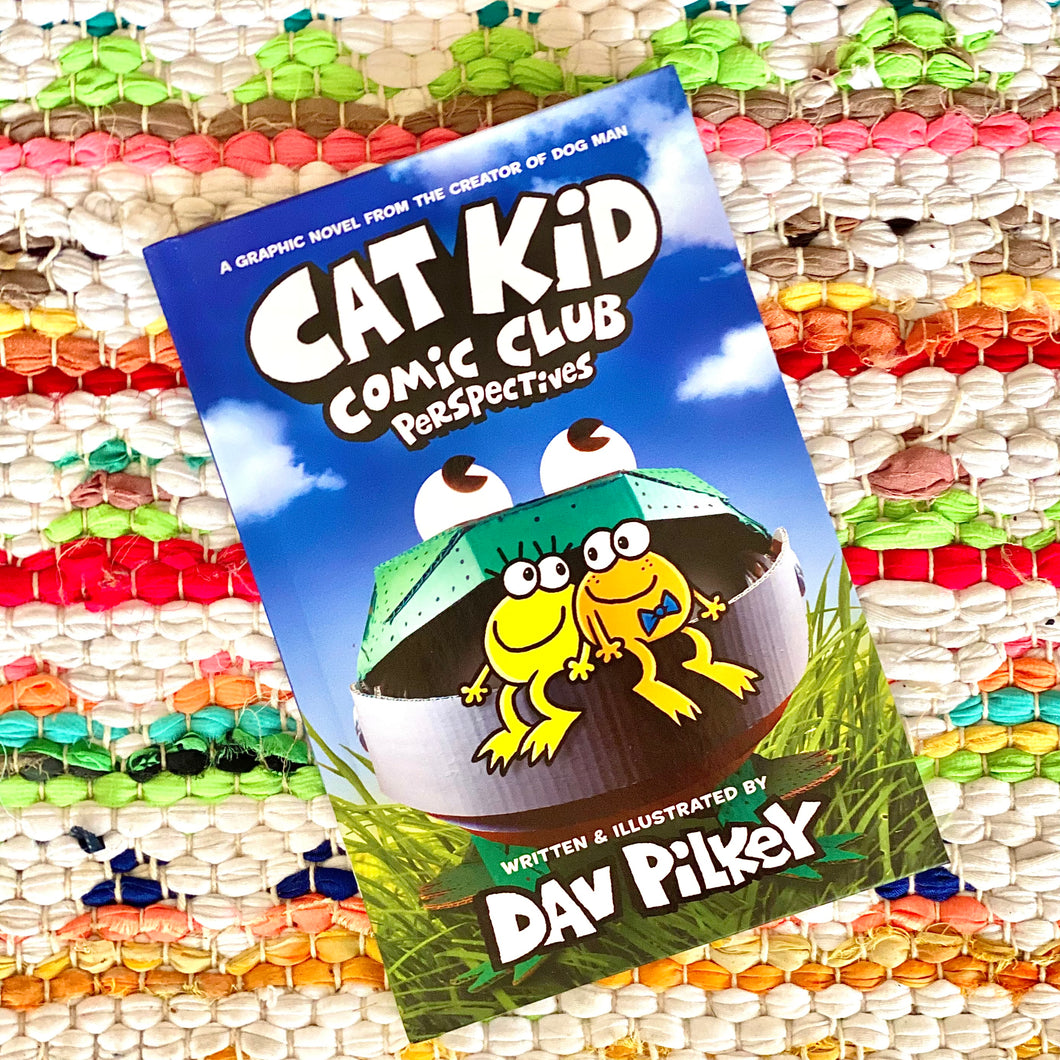 Cat Kid Comic Club: Perspectives: A Graphic Novel (Cat Kid Comic Club #2): From the Creator of Dog Man | Dav Pilkey