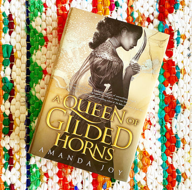 A Queen of Gilded Horns | Amanda Joy