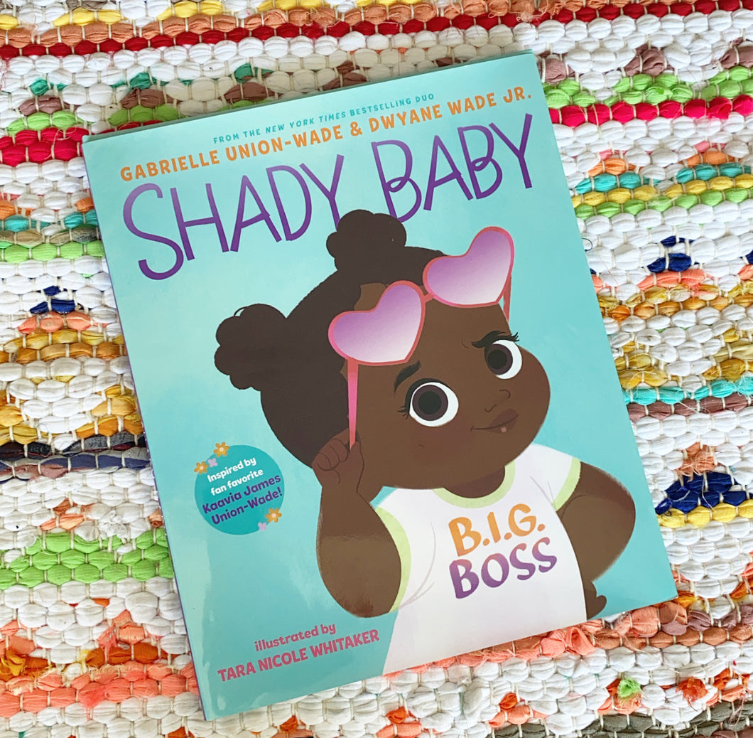 Shady Baby | Gabrielle Union, Dwyane Wade, Illustrated by Tara Nicole Whitaker