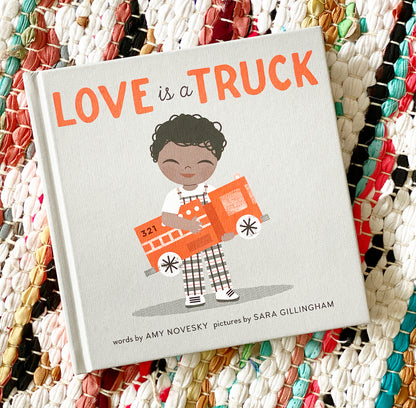 Love Is a Truck | Amy Noveski