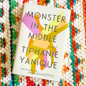Monster in the Middle [signed] | Tiphanie Yanique