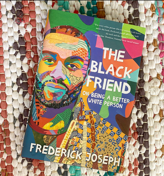The Black Friend: On Being a Better White Person | Frederick Joseph