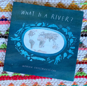 What Is a River? | Monika Vaicenavičiene