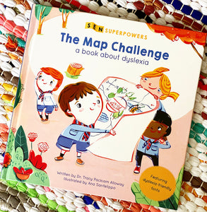The Map Challenge: A Book about Dyslexia | Tracy Packiam Alloway