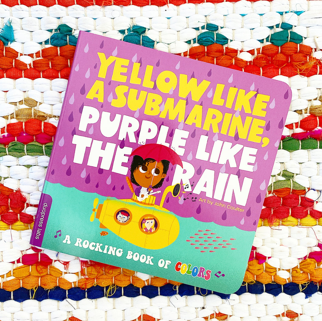Yellow Like a Submarine, Purple Like the Rain: A Rocking Book of Colors | Duopress Labs, Coulter
