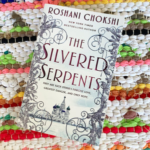 The Silvered Serpents [paperback] | Roshani Chokshi