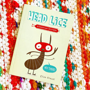 Head Lice | Elise Gravel