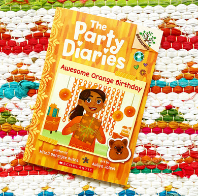 Awesome Orange Birthday: A Branches Book (the Party Diaries #1) [paperback] | Mitali Banerjee Ruths, Jaleel