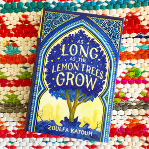 As Long as the Lemon Trees Grow | Zoulfa Katouh