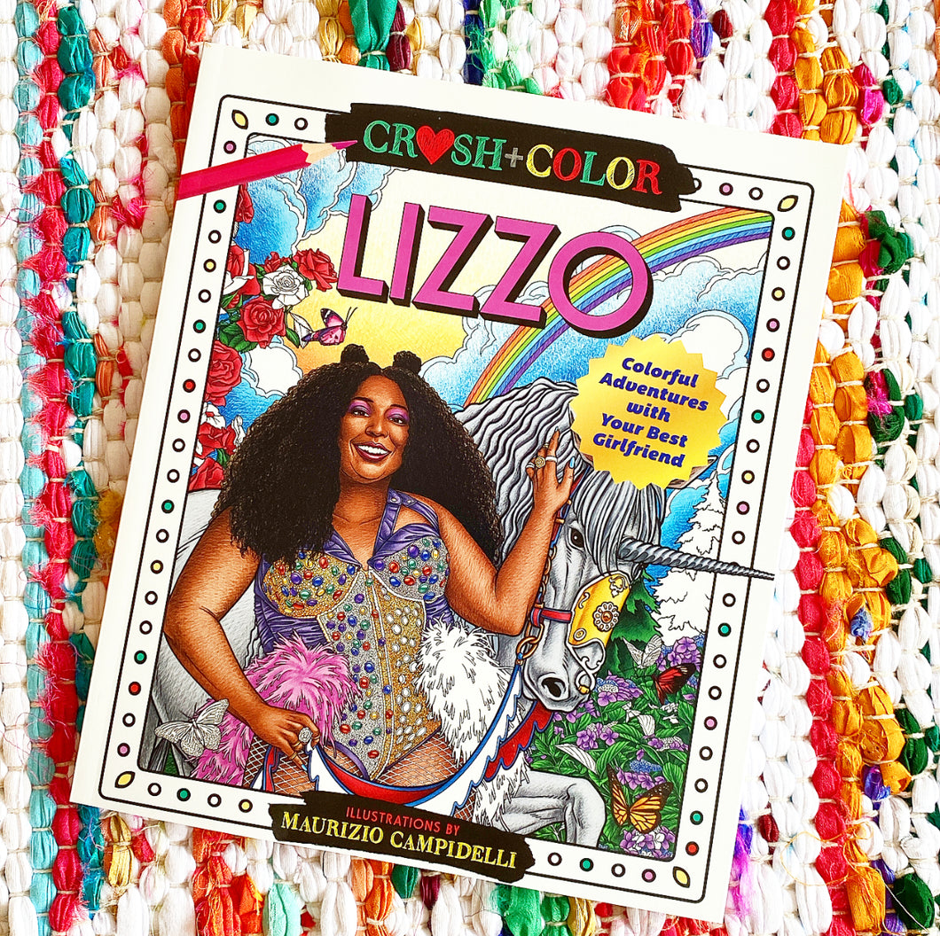Crush and Color: Lizzo: Colorful Adventures with Your Best Girlfriend | Maurizio Campidelli
