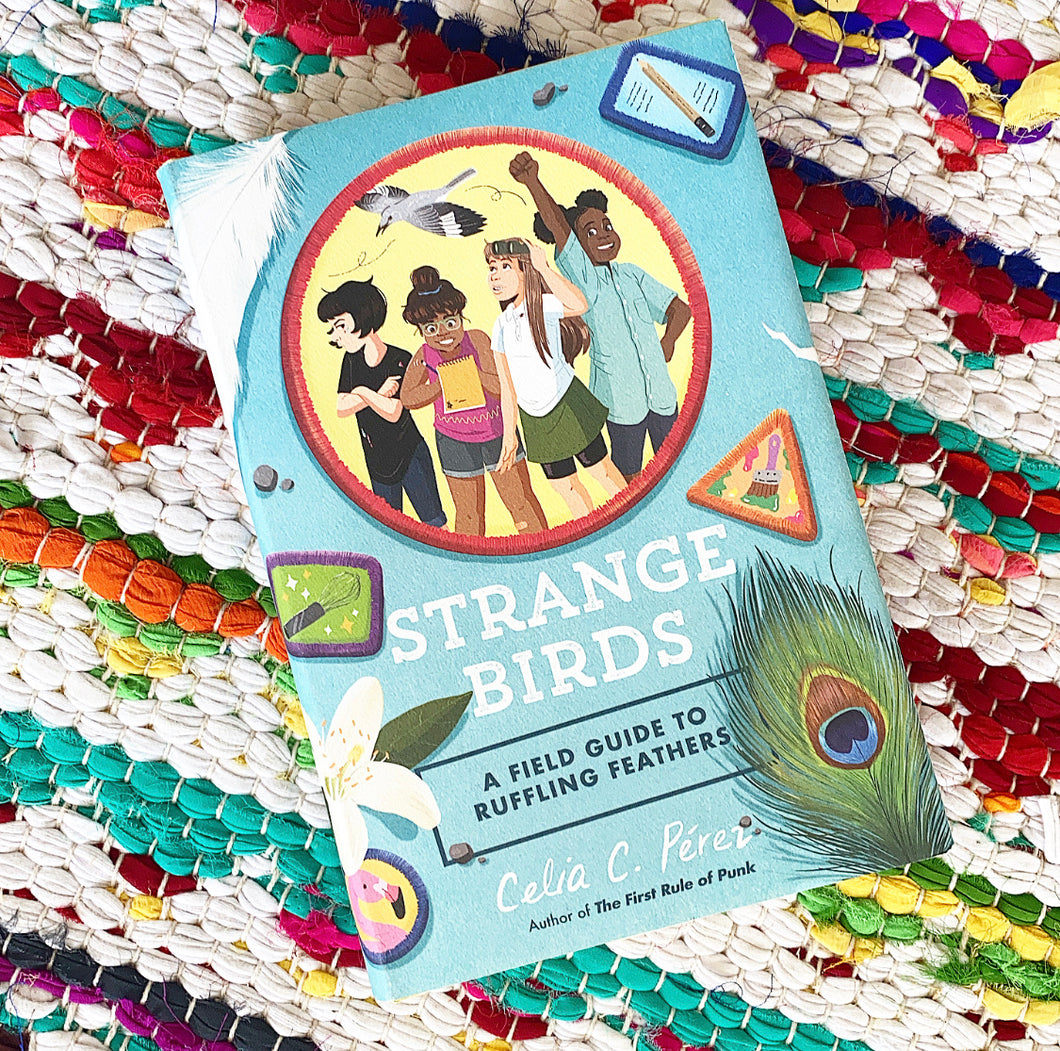 Strange Birds: A Field Guide to Ruffling Feathers |  Celia C. Pérez