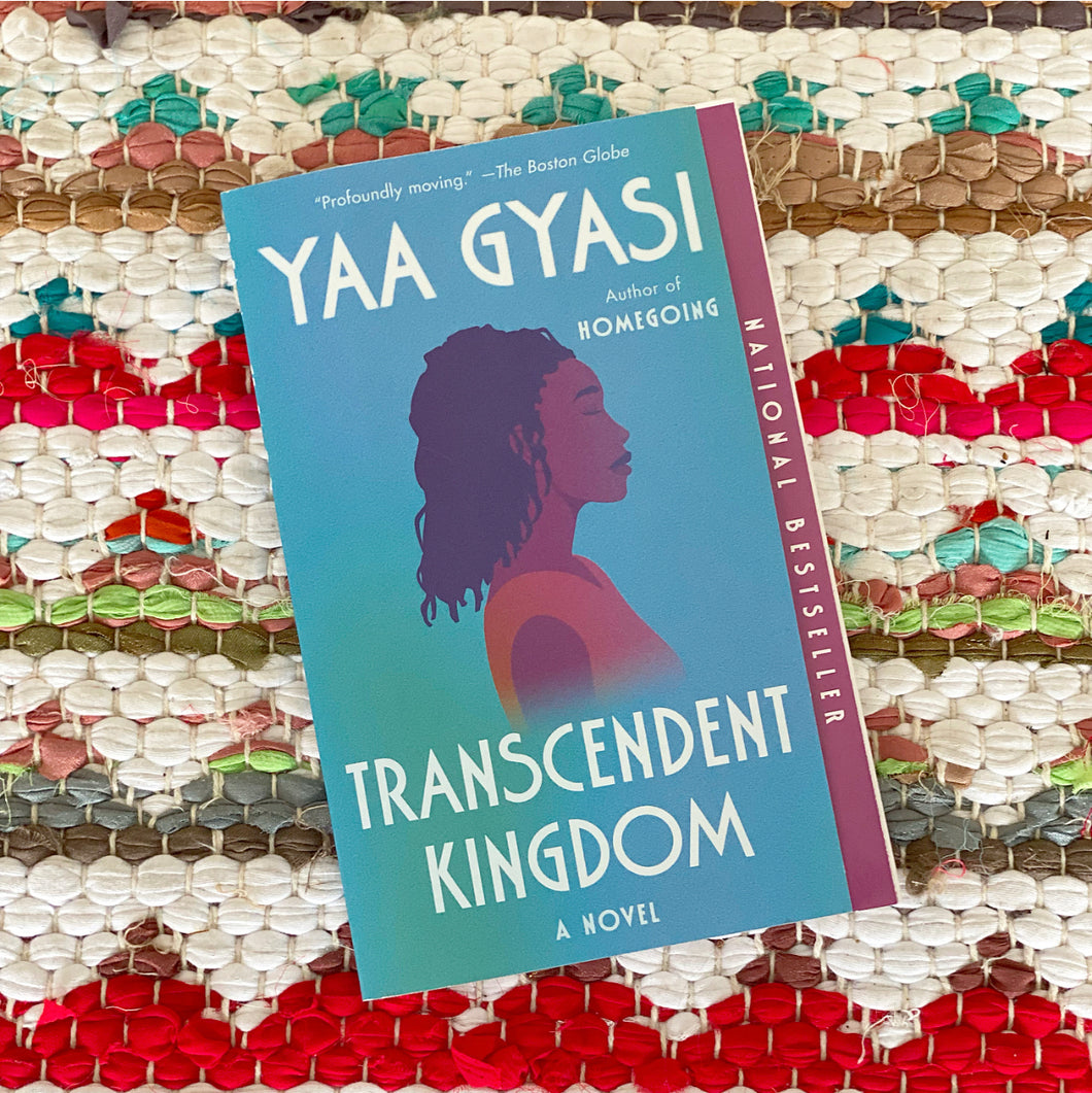 Transcendent Kingdom | Yaa Gyasi