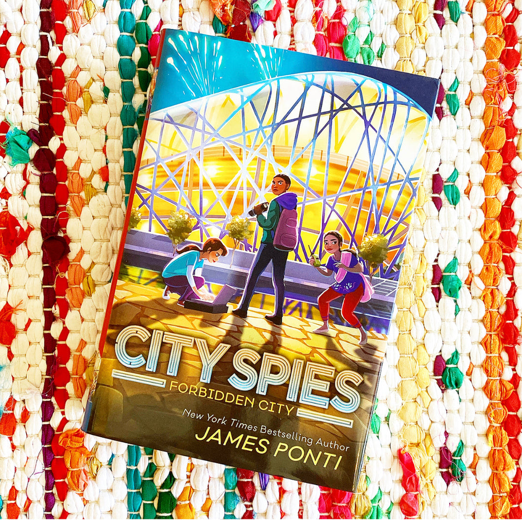 Forbidden City: Volume 3 (City Spies) [paperback] | James Ponti