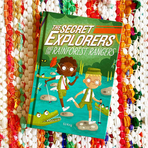 The Secret Explorers and the Rainforest Rangers [hardcover] | SJ King