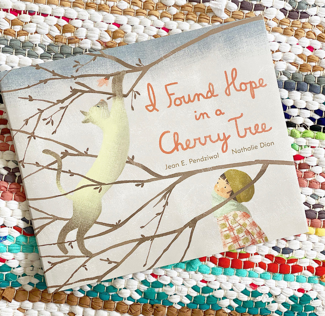 I Found Hope in a Cherry Tree | Jean E. Pendziwol