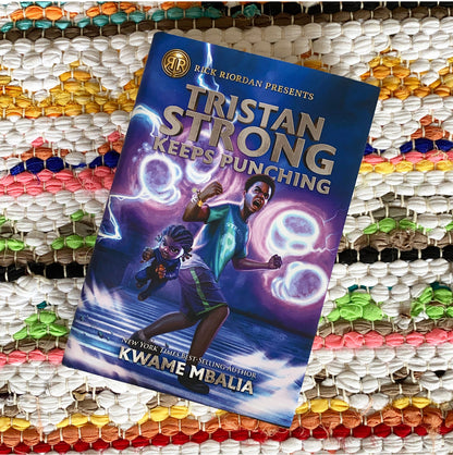 Tristan Strong Keeps Punching (a Tristan Strong Novel, Book 3) [paperback] | Kwame Mbalia