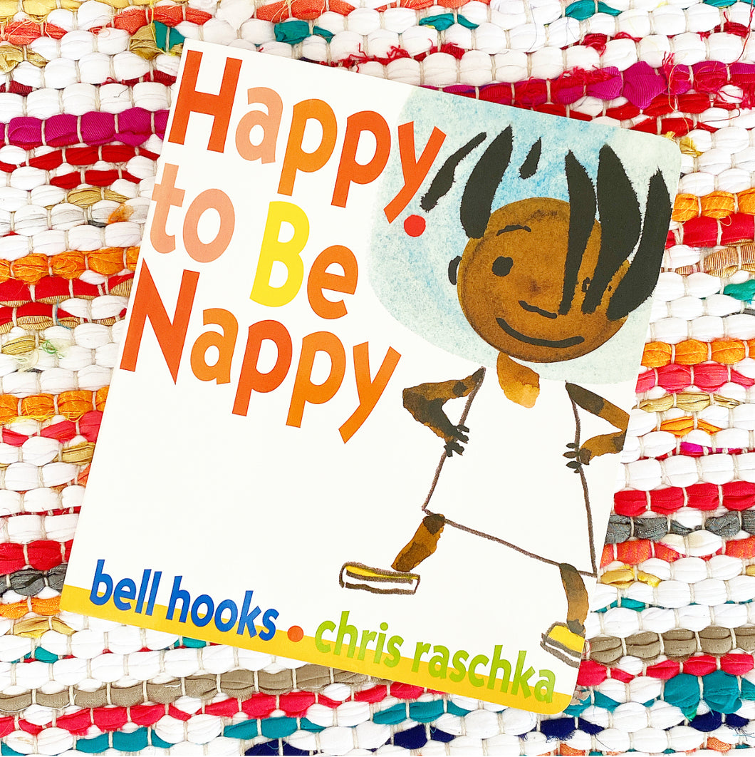 Happy to Be Nappy | Bell Hooks
