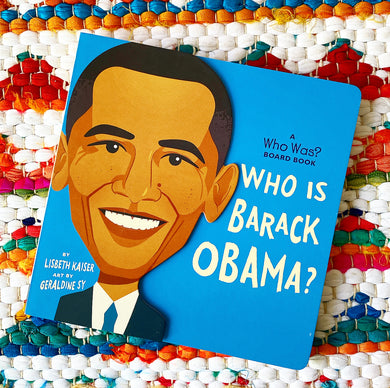 Who Is Barack Obama?: A Who Was? Board Book | Lisbeth Kaiser,Who Hq, Sy
