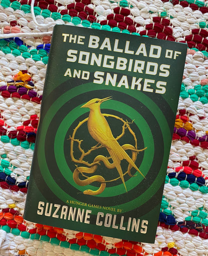 The Ballad of Songbirds and Snakes (a Hunger Games Novel) | Suzanne Collins