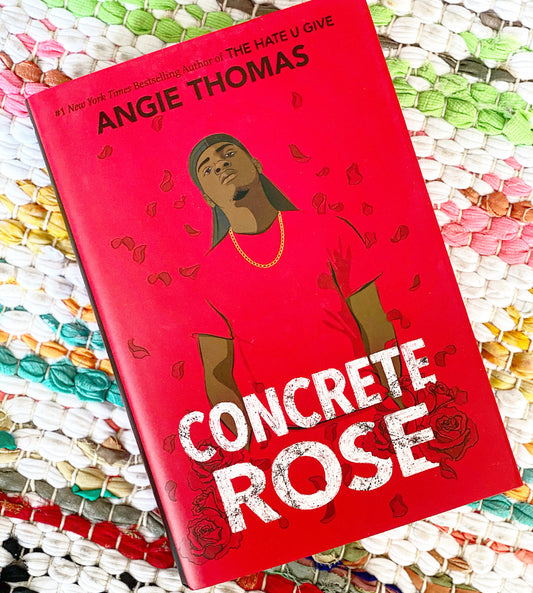 Concrete Rose | Angie Thomas