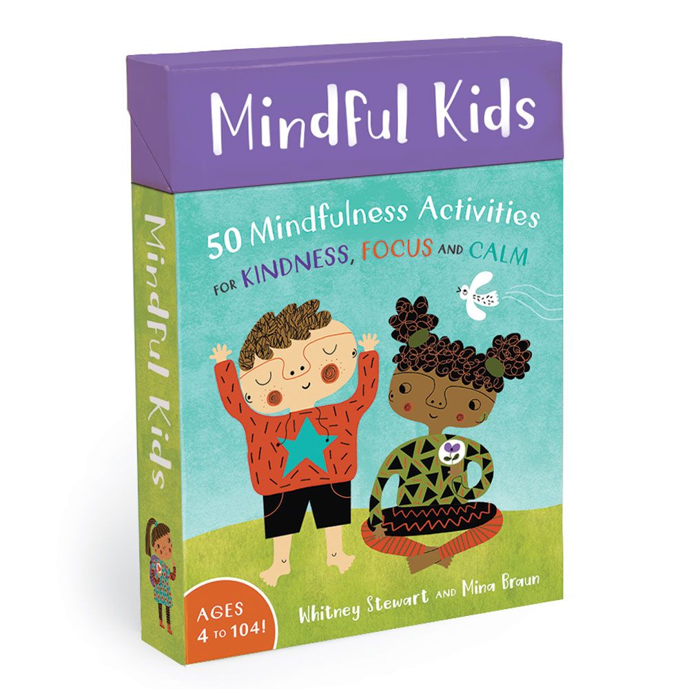 Mindful Kids: 50 Mindfulness Activities for Kindness, Focus, and Calm | Whitney Stewart