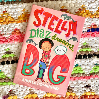 Stella Díaz Dreams Big | Angela Dominguez