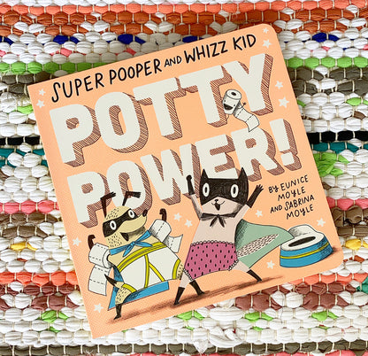 Super Pooper and Whizz Kid | Sabrina Moyle (Author) + Eunice Moyle (Illustrator)