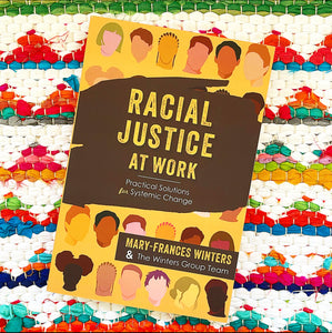 Racial Justice at Work | Mary-Frances Winters + The Winters Group Team