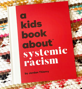 a kids book about systemic racism | Jordan Thierry