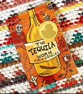 The Tequila Worm | Viola Canales