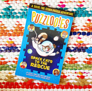 Puzzlooies! Space Cats to the Rescue: A Solve-The-Story Puzzle Adventure | Russell Ginns + Jonathan Maier