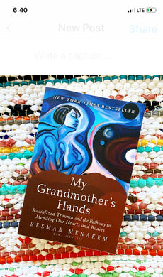My Grandmother's Hands: Racialized Trauma and the Pathway to Mending Our Hearts and Bodies Book | Resmaa Menakem