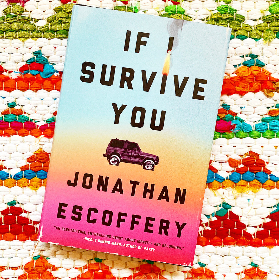If I Survive You | Jonathan Escoffery