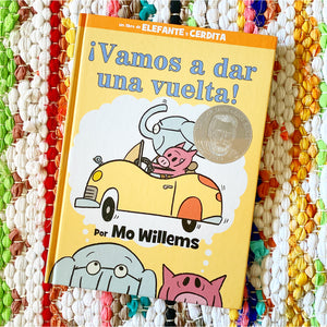 ¡Vamos a Dar Una Vuelta! (an Elephant and Piggie Book, Spanish Edition) | Mo Willems